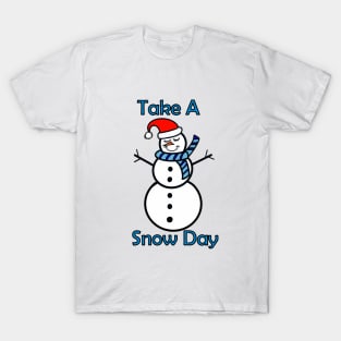 White Christmas Take A Snow Day Snowman T-Shirt